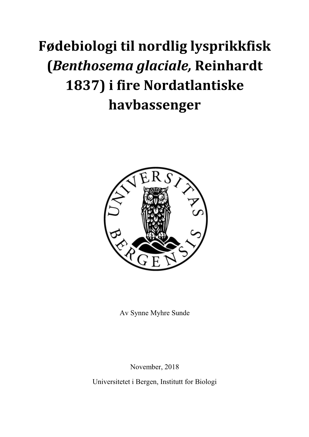 Fødebiologi Til Nordlig Lysprikkfisk (Benthosema Glaciale, Reinhardt 1837) I Fire Nordatlantiske Havbassenger