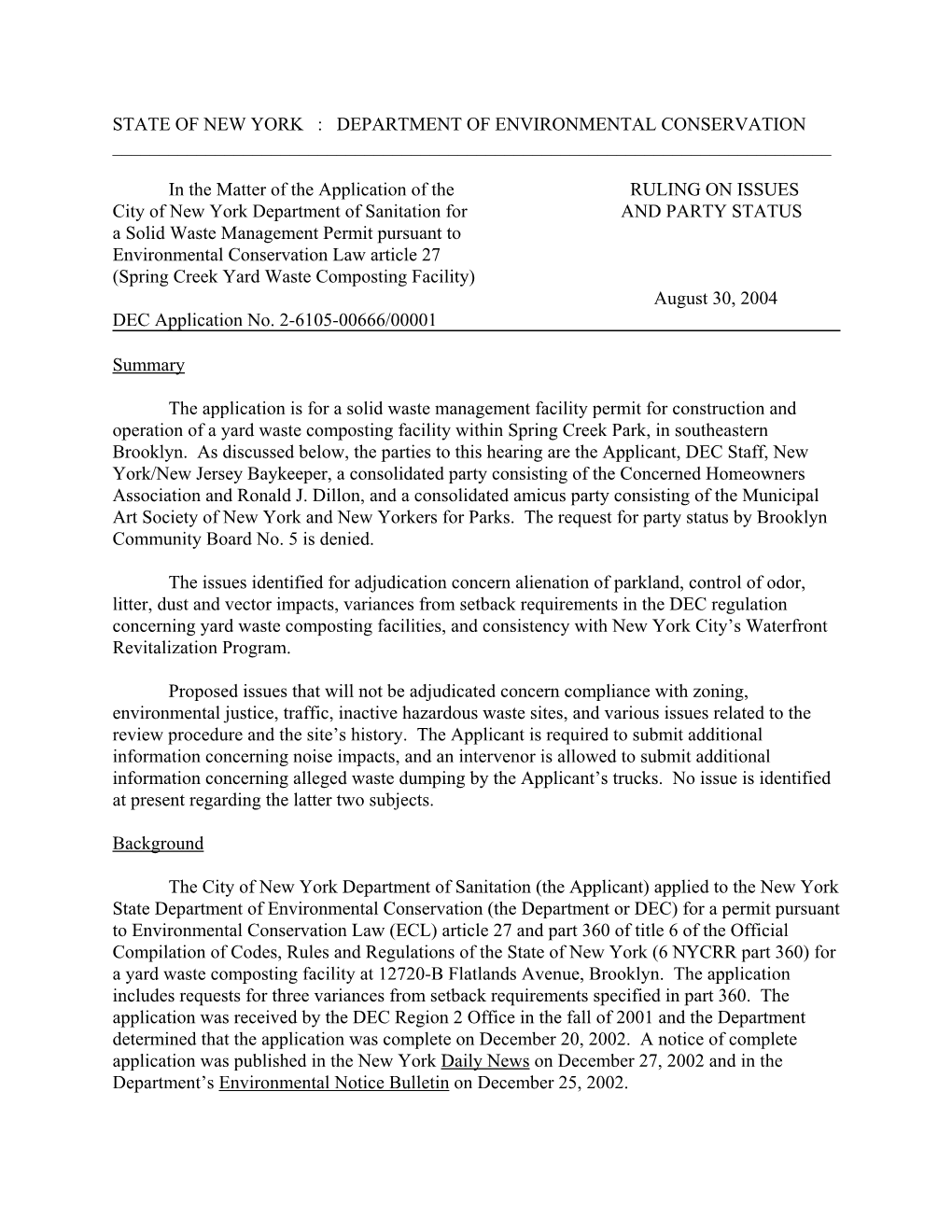 Spring Creek Yard Waste Composting Facility) August 30, 2004 DEC Application No