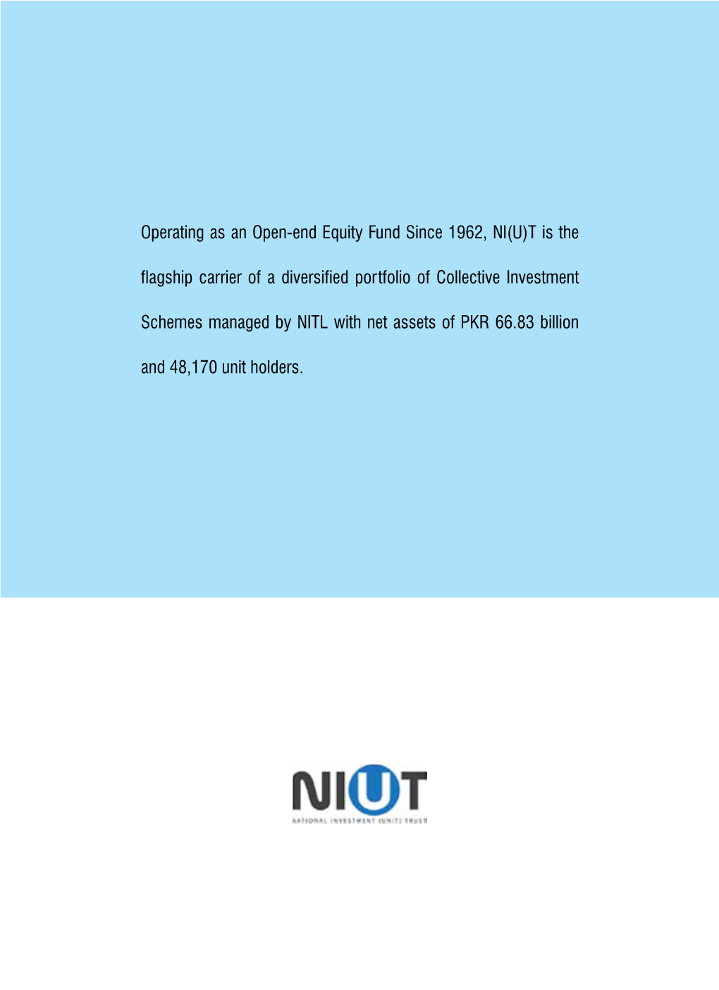 Operating As an Open-End Equity Fund Since 1962, NI(U)T Is the Flagship Carrier of a Diversified Portfolio of Collective Investment