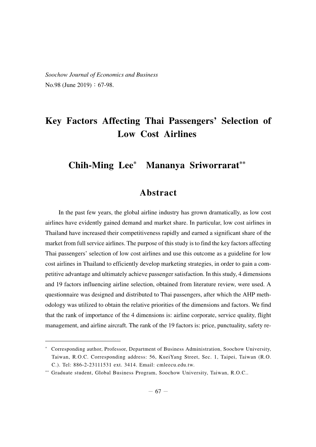 Key Factors Affecting Thai Passengers' Selection of Low Cost Airlines Chih-Ming Lee* Mananya Sriworrarat**