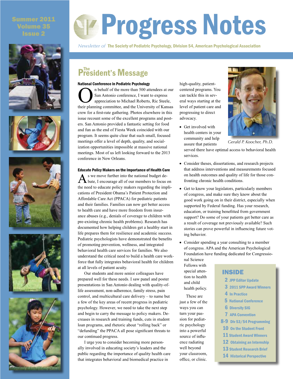 Summer 2011 Volume 35 Issue 2 Progress Notes Newsletter of the Society of Pediatric Psychology, Division 54, American Psychological Association