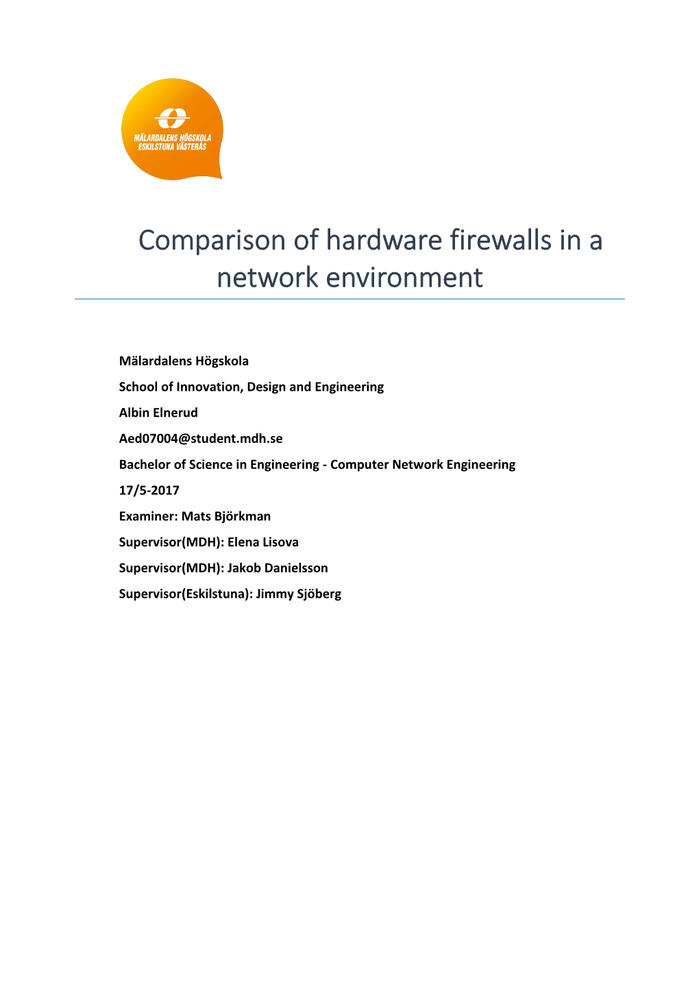 Comparison of Hardware Firewalls in a Network Environment