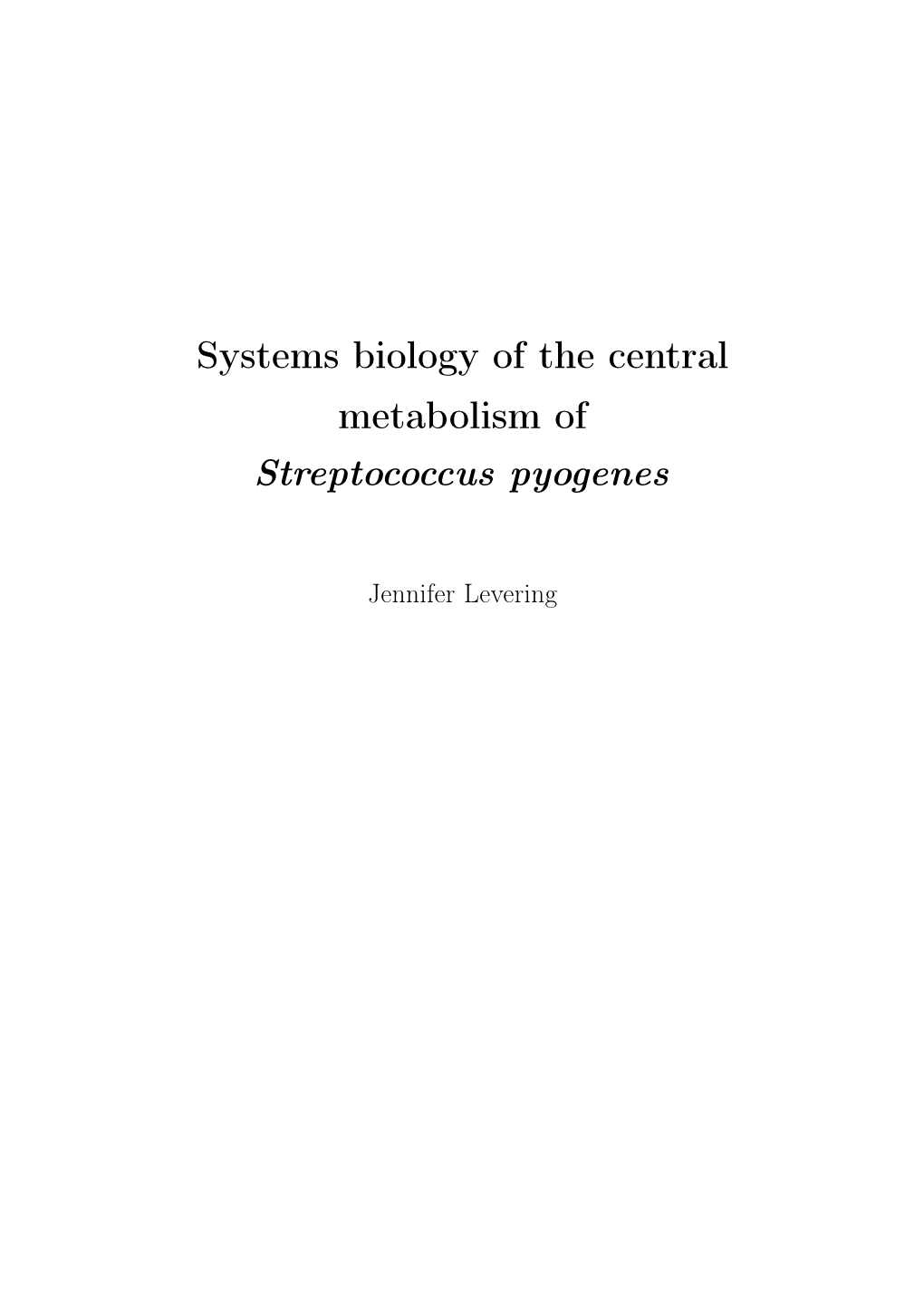 Systems Biology of the Central Metabolism of Streptococcus Pyogenes