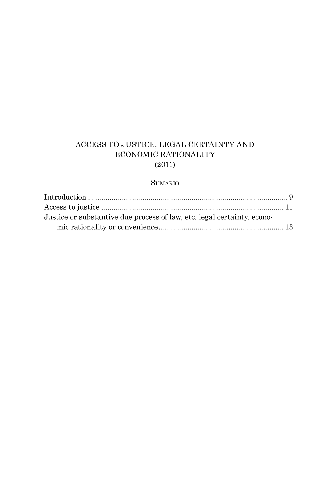 Access to Justice, Legal Certainty and Economic Rationality (2011)