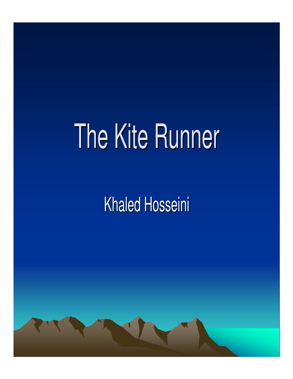 The Kite Runner , the Monarchy Is Still in Place and the Country Is Relatively Calm
