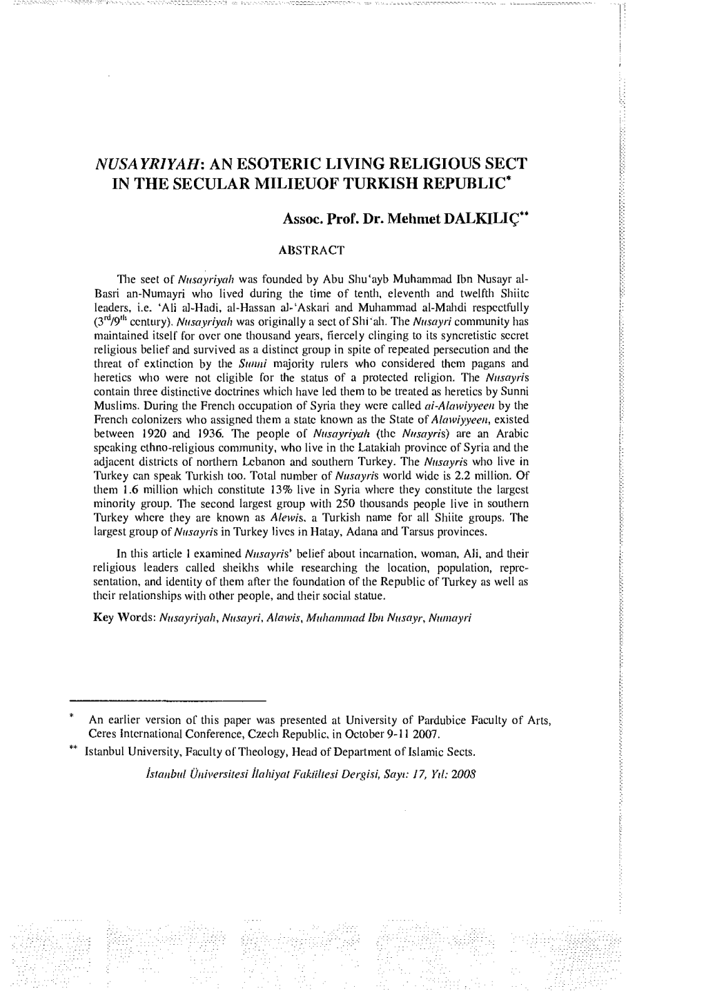 NUSAYRIYAH: an ESOTERIC LIVING RELIGIOUS SECT in the SECULAR MILIEUOF TURKISH REPUBLIC* Assoc. Prof. Dr. Mehmet DALKILIÇ