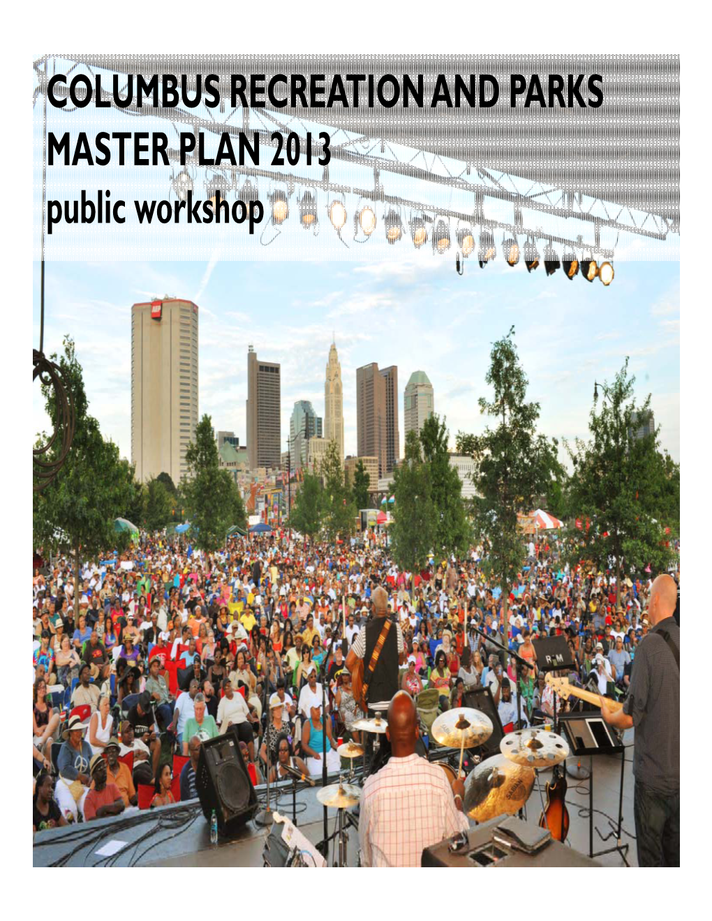 COLUMBUS RECREATION and PARKS MASTER PLAN 2013 Public Workshop INTRODUCTION PLANNING TEAM