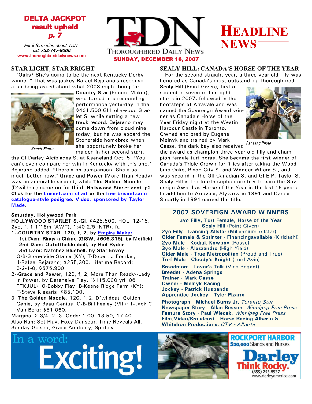 HEADLINE NEWS • 12/16/07 • PAGE 2 of 8 TDN Feature Presentation GRADE 1 HOLLYWOOD STARLET