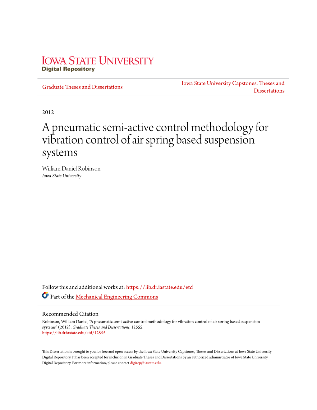 A Pneumatic Semi-Active Control Methodology for Vibration Control of Air Spring Based Suspension Systems William Daniel Robinson Iowa State University