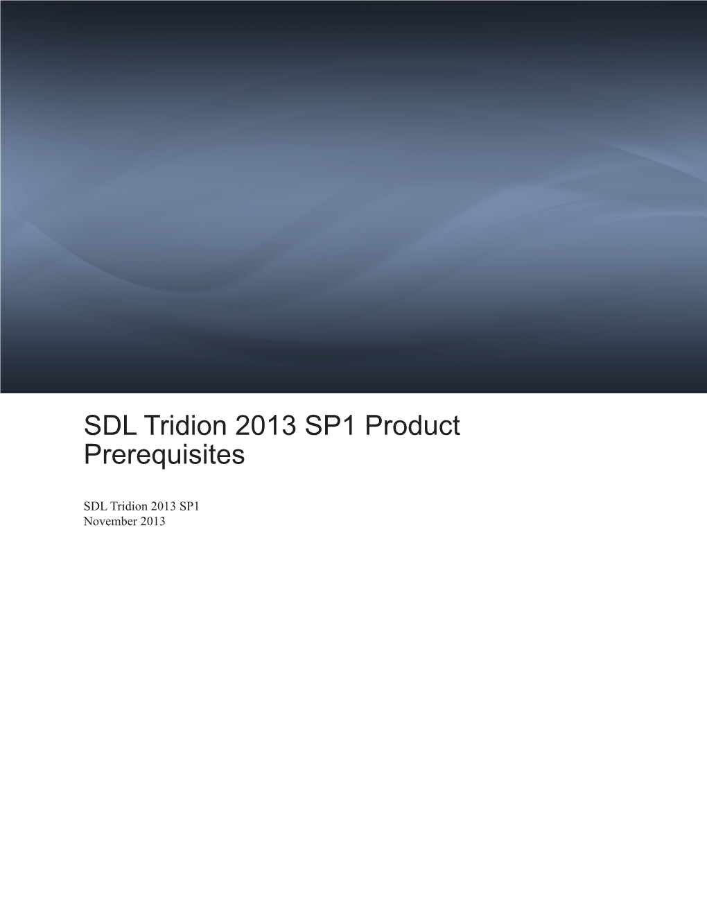 SDL Tridion 2013 SP1 Product Prerequisites