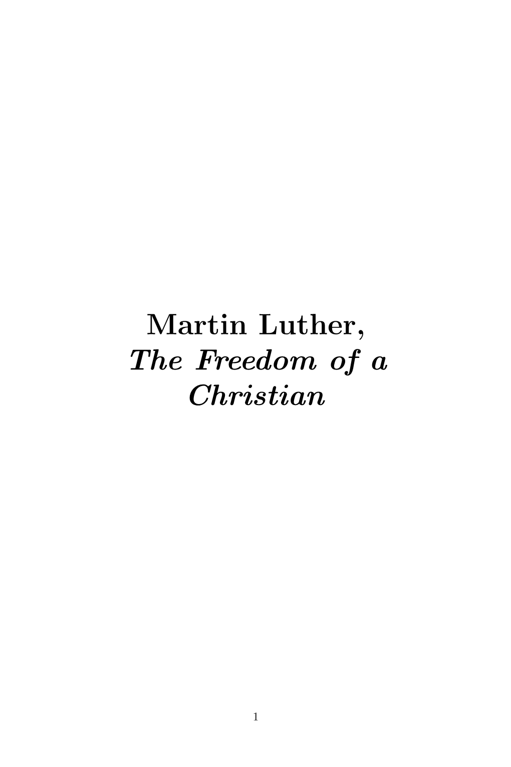 Martin Luther, the Freedom of a Christian