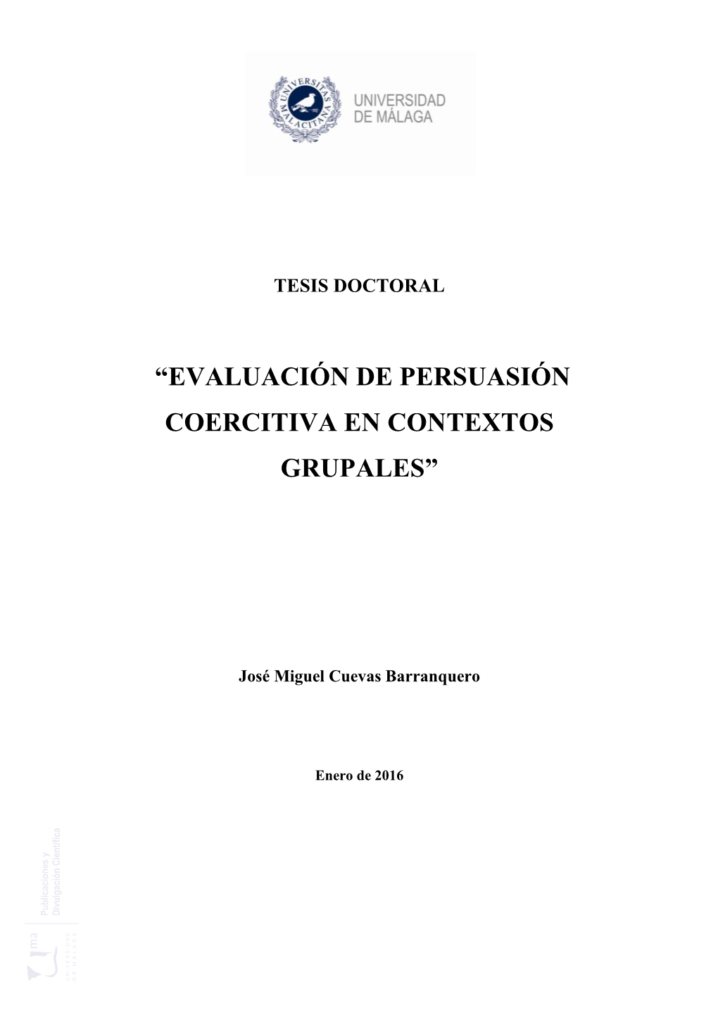 Evaluación De Persuasión Coercitiva En Contextos Grupales”