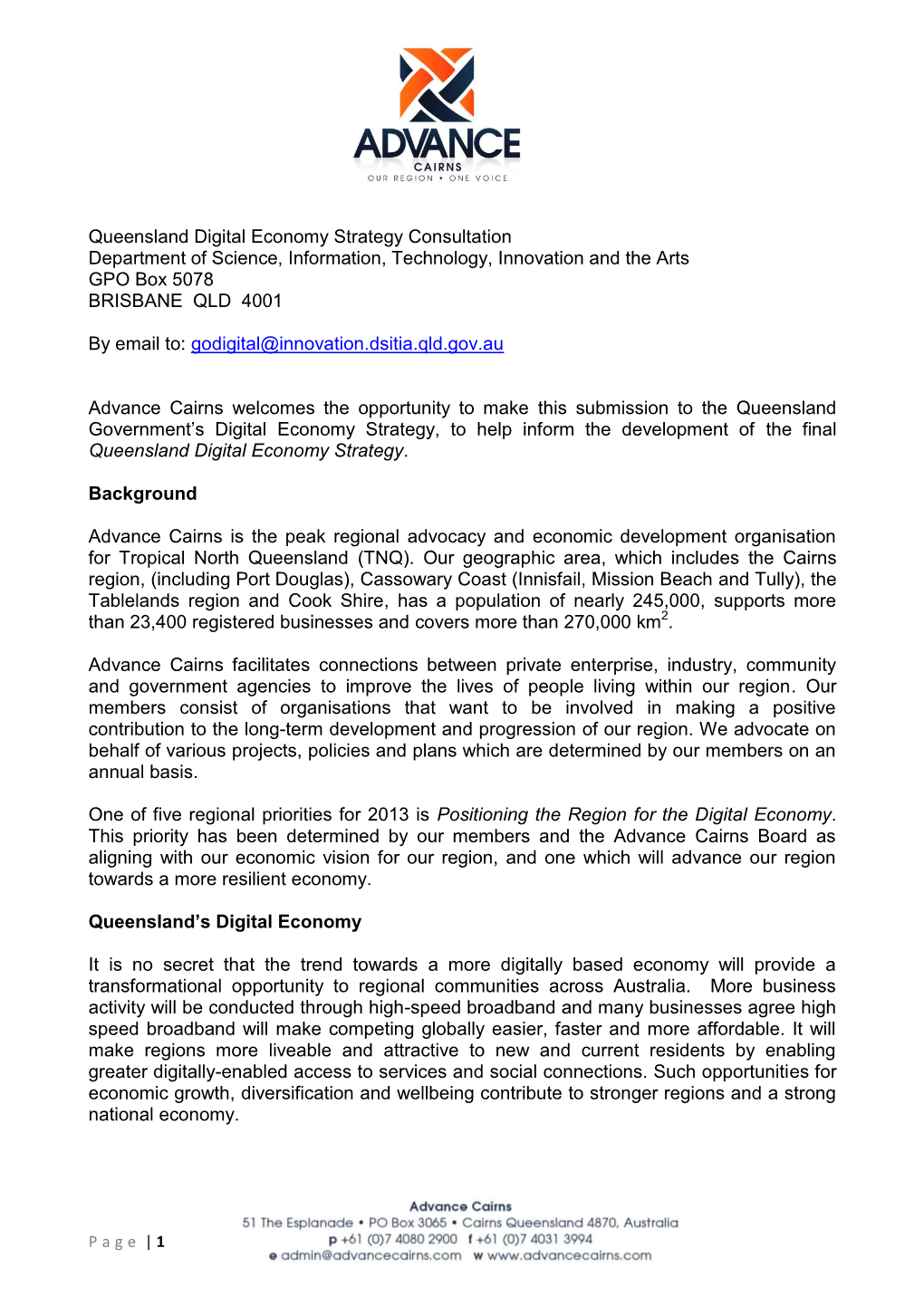 Queensland Digital Economy Strategy Consultation Department of Science, Information, Technology, Innovation and the Arts GPO Box 5078 BRISBANE QLD 4001