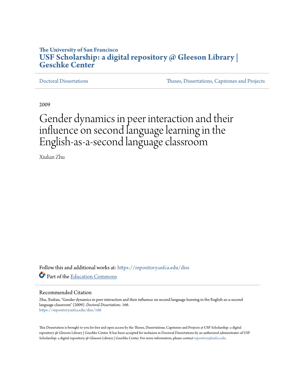 Gender Dynamics in Peer Interaction and Their Influence on Second Language Learning in the English-As-A-Second Language Classroom Xiulian Zhu