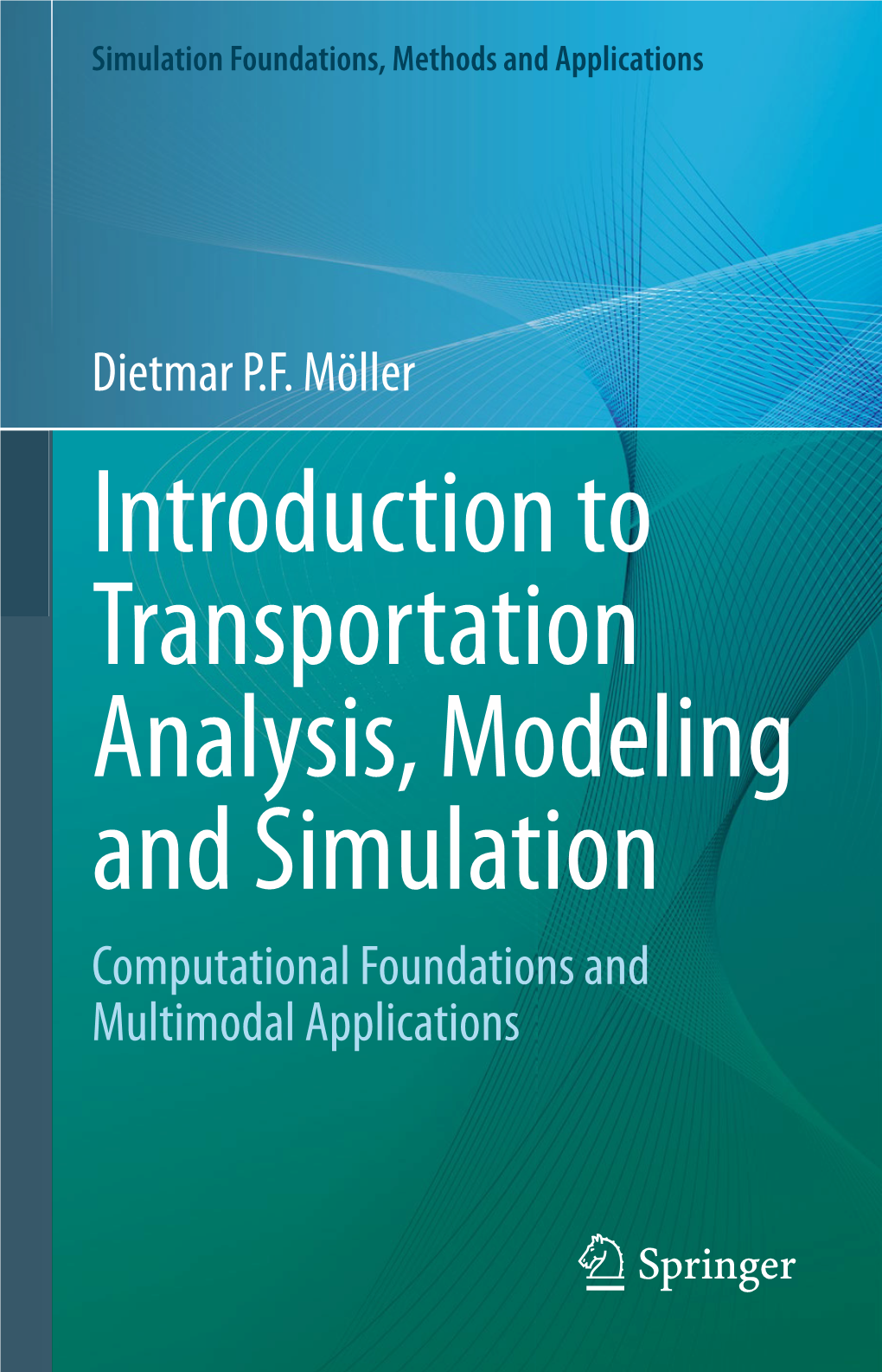 Introduction to Transportation Analysis, Modeling and Simulation