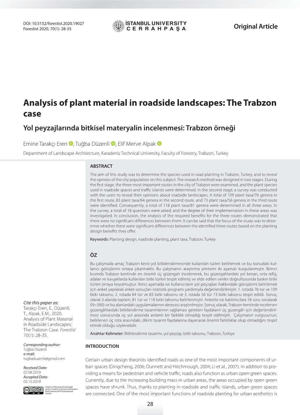 Analysis of Plant Material in Roadside Landscapes: the Trabzon Case Yol Peyzajlarında Bitkisel Materyalin Incelenmesi: Trabzon Örneği