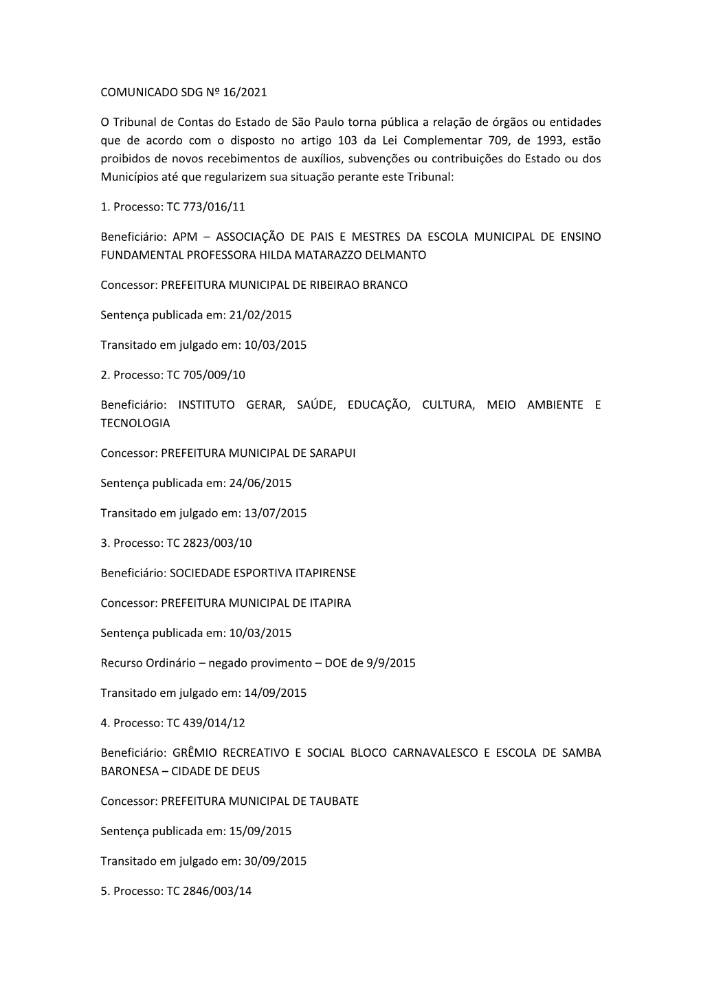 COMUNICADO SDG Nº 16/2021 O Tribunal De Contas Do Estado De