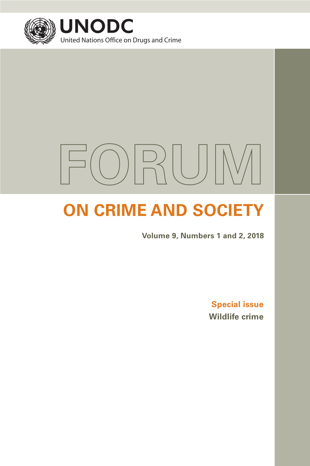 FORUM on CRIME and SOCIETY Volume 9, Numbers 1 and 2, 2018