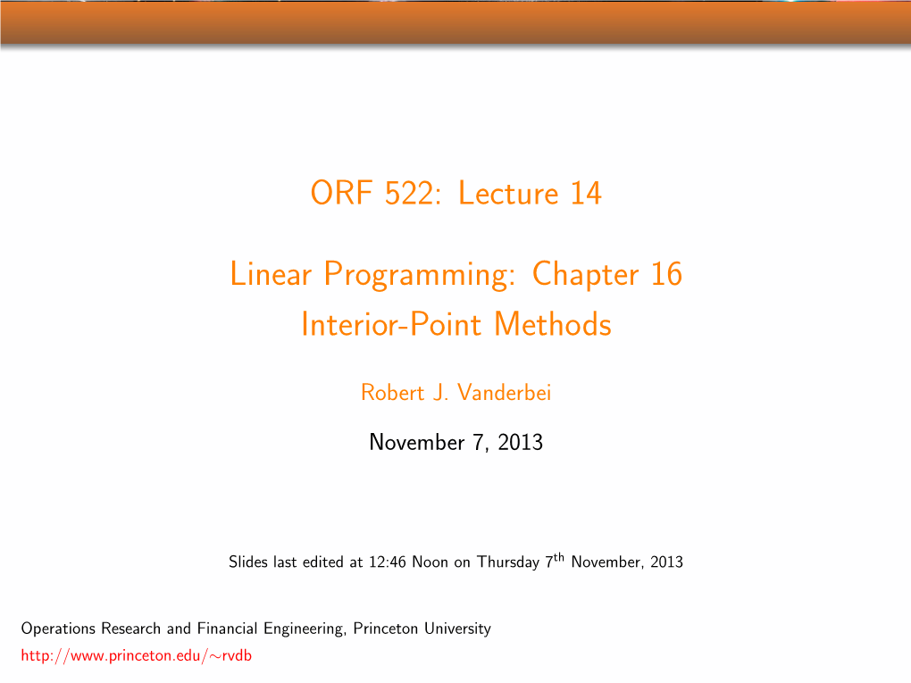 Lecture 14 Linear Programming: Chapter 16 Interior-Point Methods