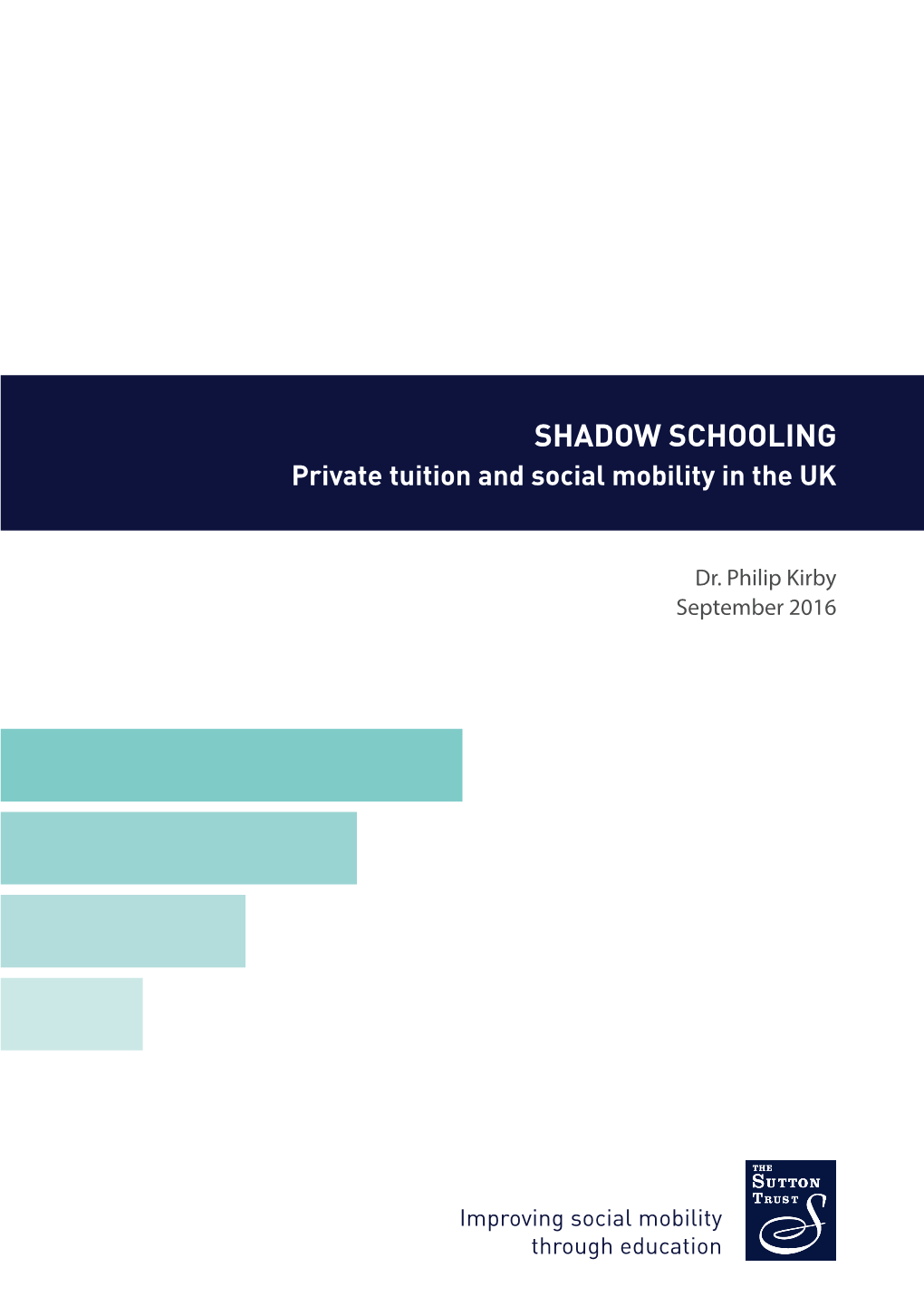 SHADOW SCHOOLING Private Tuition and Social Mobility in the UK