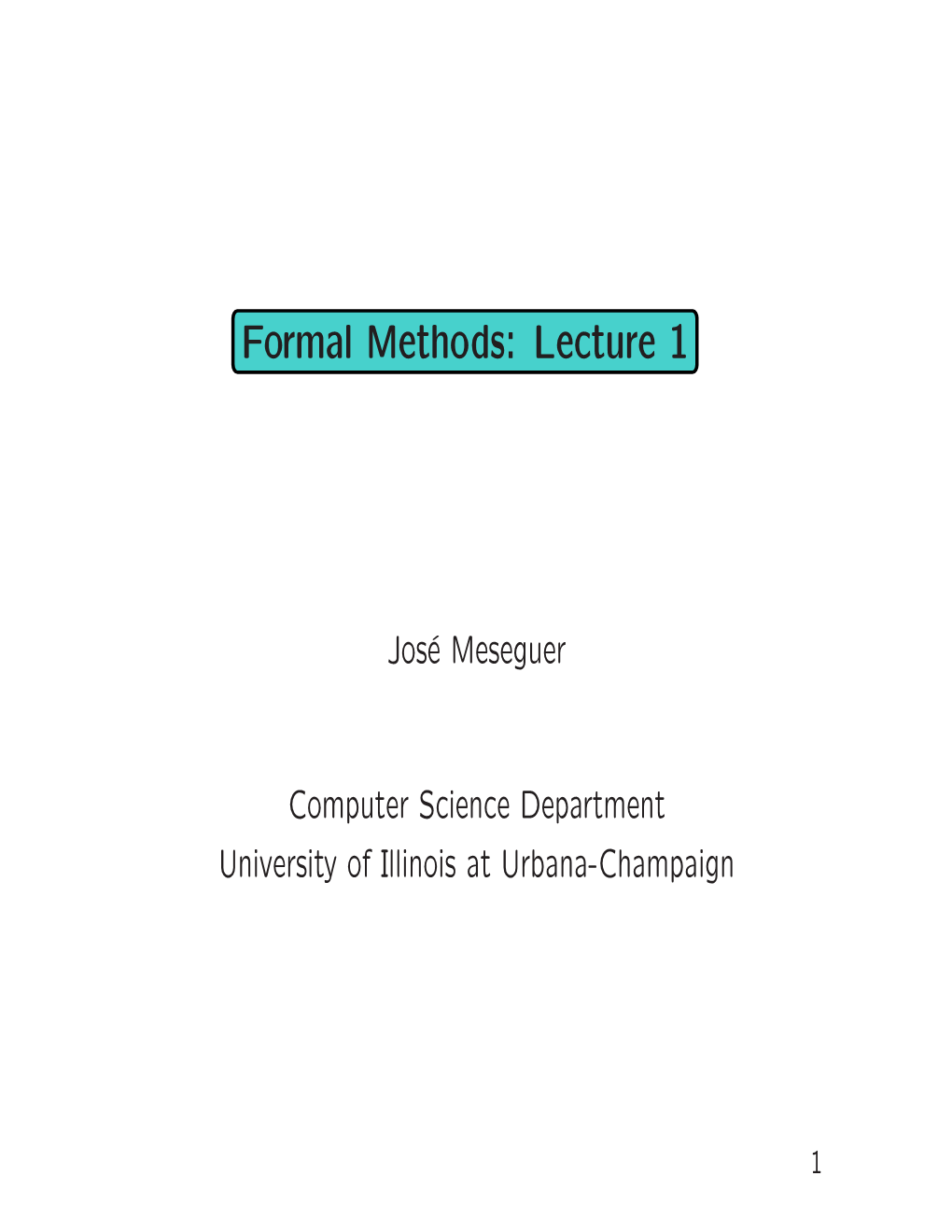 Formal Methods: Lecture 1