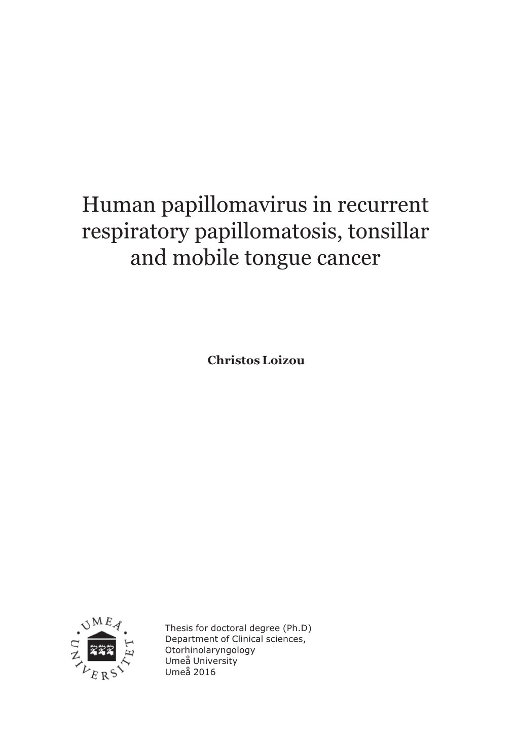Human Papillomavirus in Recurrent Respiratory Papillomatosis, Tonsillar and Mobile Tongue Cancer