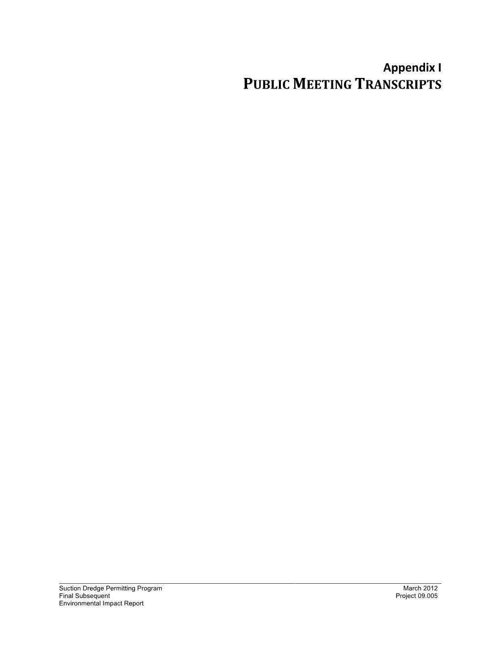 Appendix I PUBLIC MEETING TRANSCRIPTS