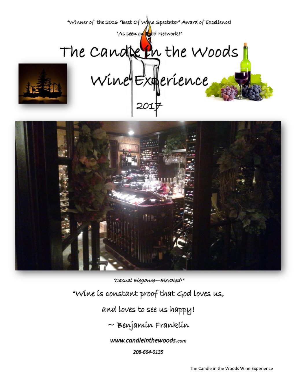 The Candle in the Woods Wine Experience “Eclectic!” “Wow!’ “An Amazing Collection!” ~ Sam L, American Master Sommelier