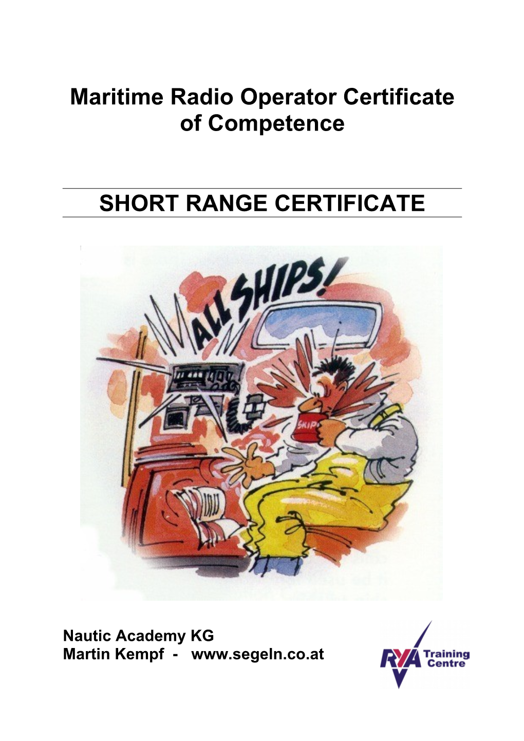 Maritime Radio Operator Certificate of Competence SHORT RANGE