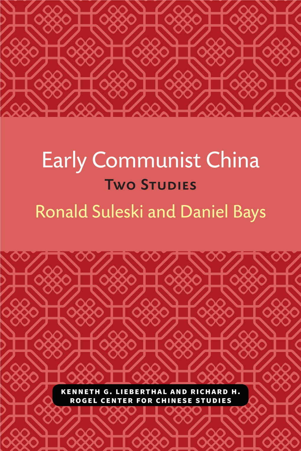 Early Communist China: Two Studies