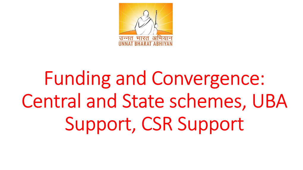 Funding and Convergence: Central and State Schemes, UBA Support