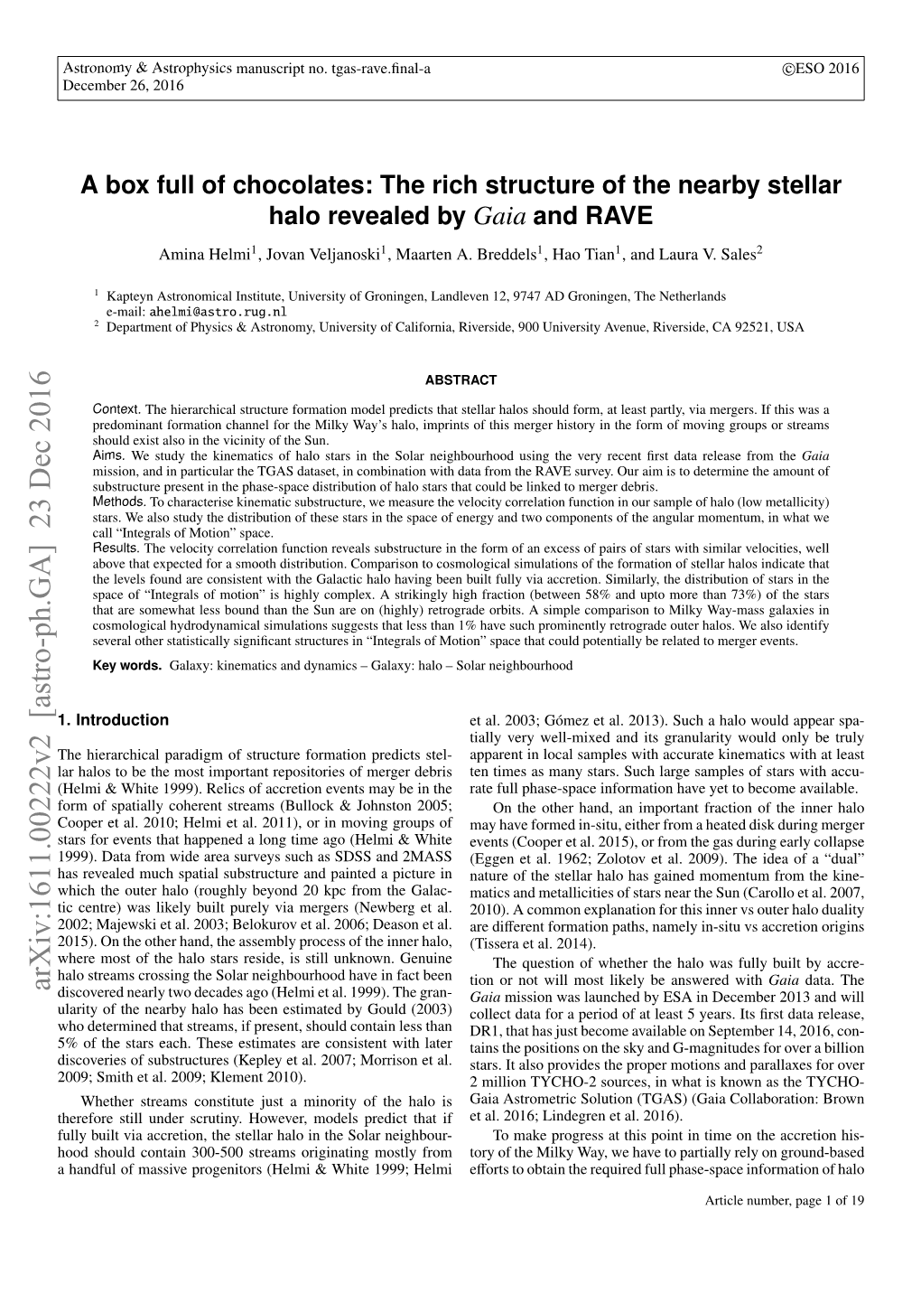 A Box Full of Chocolates: the Rich Structure of the Nearby Stellar Halo Revealed by Gaia and RAVE Amina Helmi1, Jovan Veljanoski1, Maarten A