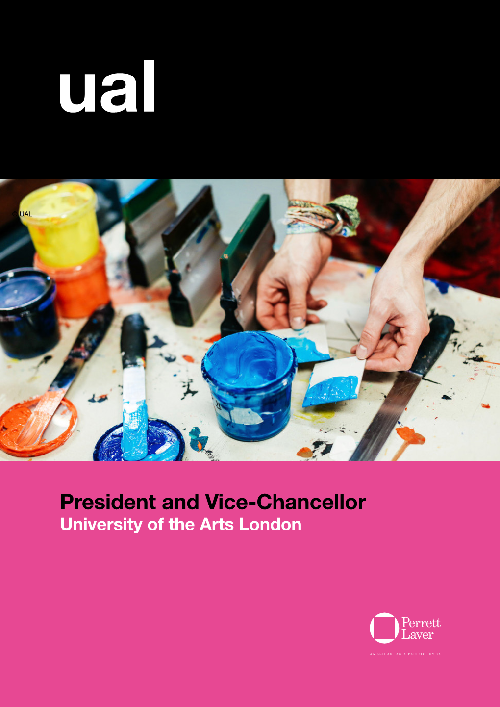 President and Vice-Chancellor University of the Arts London Contents