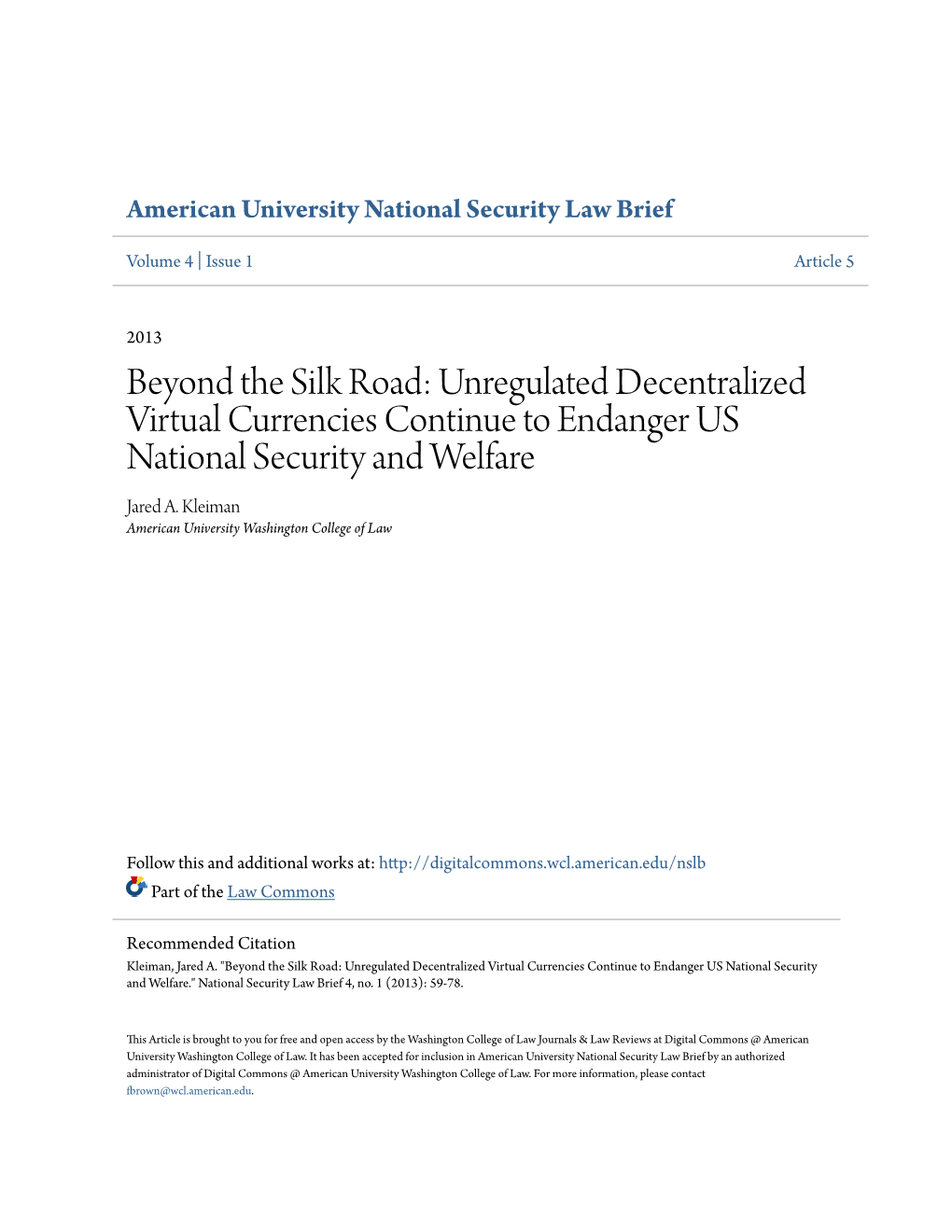 Beyond the Silk Road: Unregulated Decentralized Virtual Currencies Continue to Endanger US National Security and Welfare Jared A