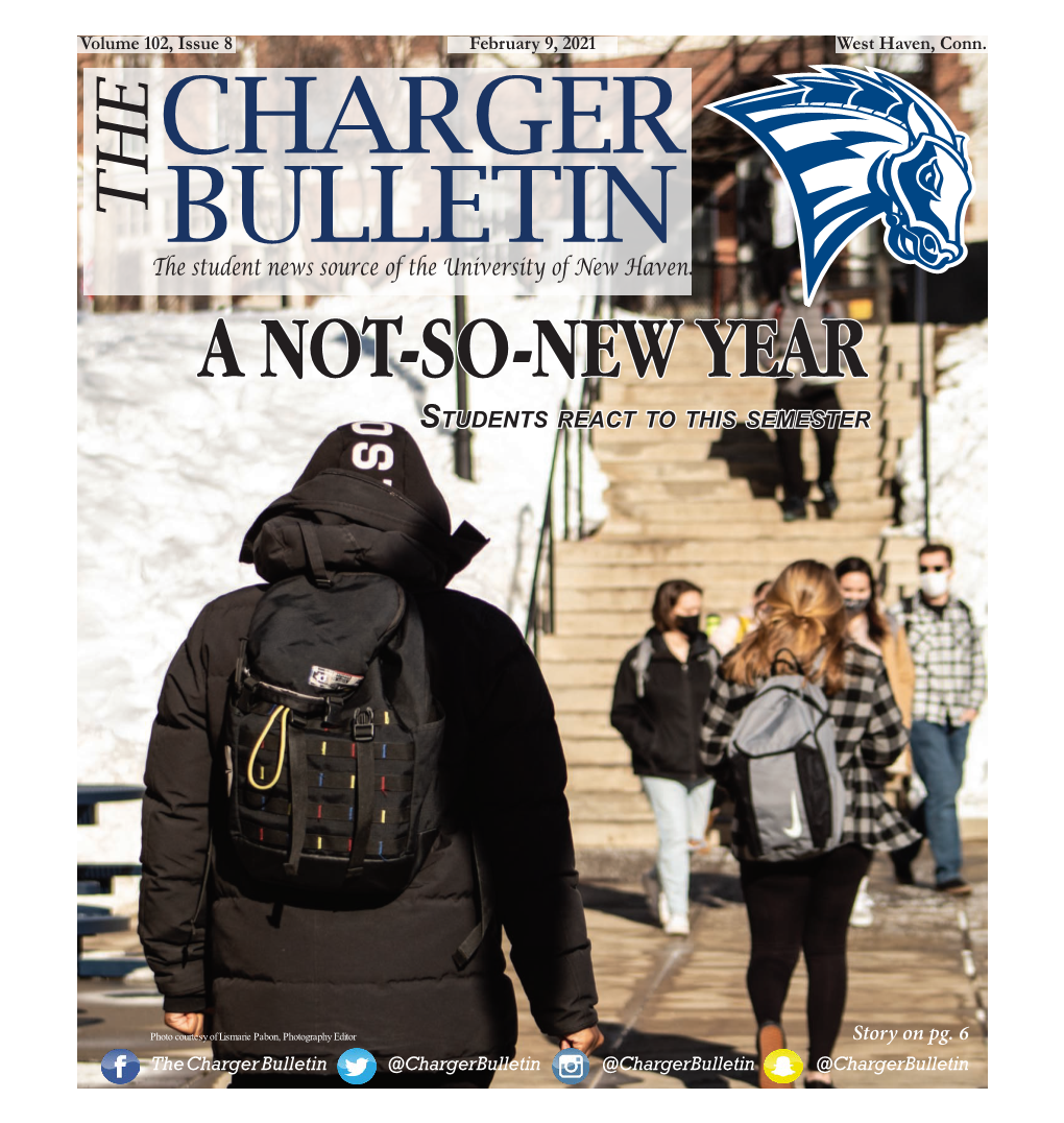 The Student News Source of the University of New Haven. a NOT-SO-NEW YEAR Students React to This Semester