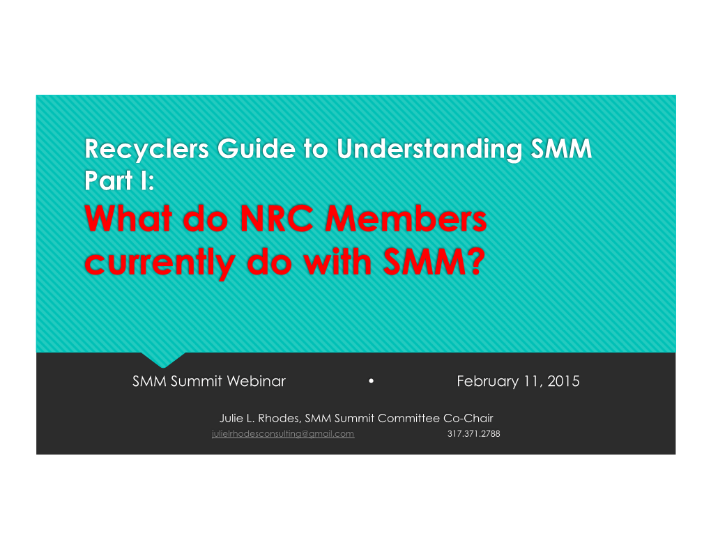 What Do NRC Members Currently Do with SMM?