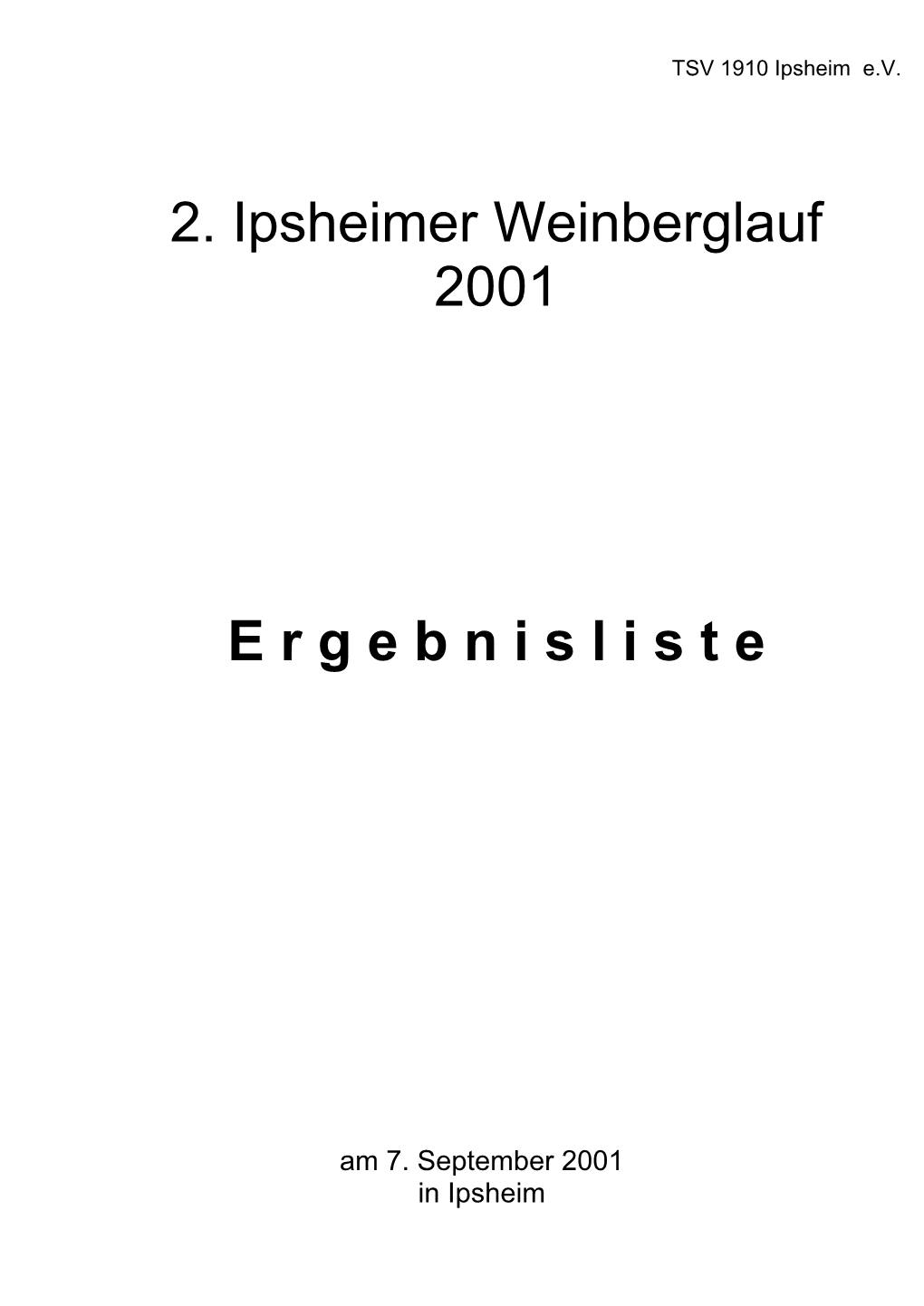 2. Ipsheimer Weinberglauf 2001 E R G E B N I S L I S