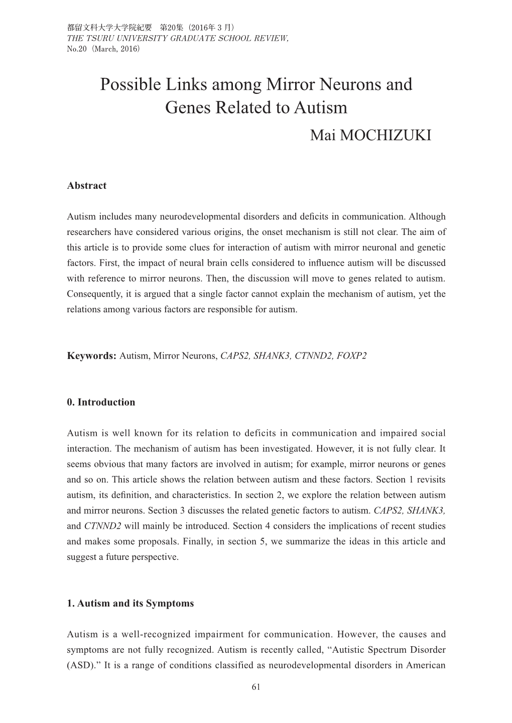 Possible Links Among Mirror Neurons and Genes Related to Autism Mai MOCHIZUKI