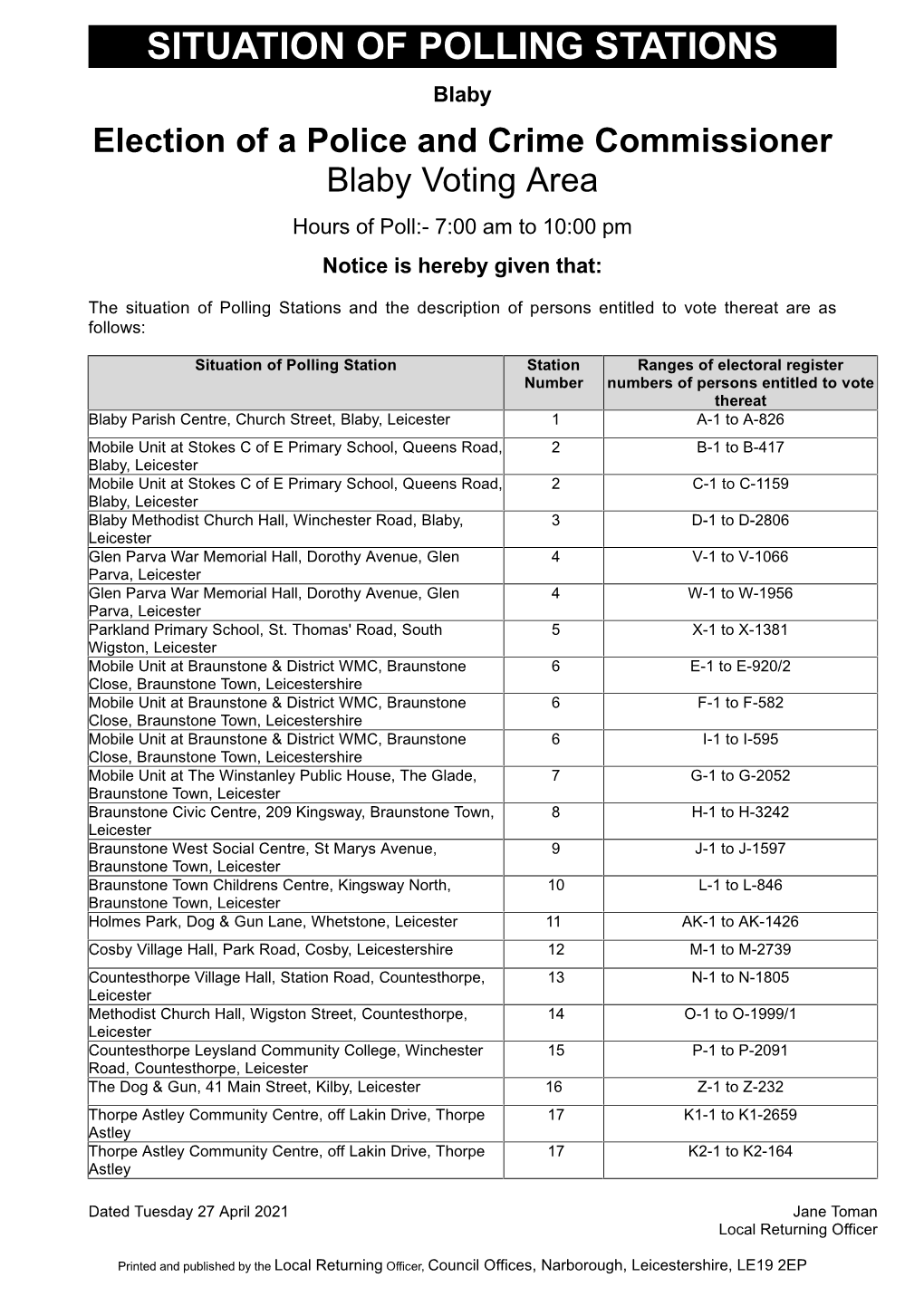 SITUATION of POLLING STATIONS Blaby Election of a Police and Crime Commissioner Blaby Voting Area Hours of Poll:- 7:00 Am to 10:00 Pm Notice Is Hereby Given That