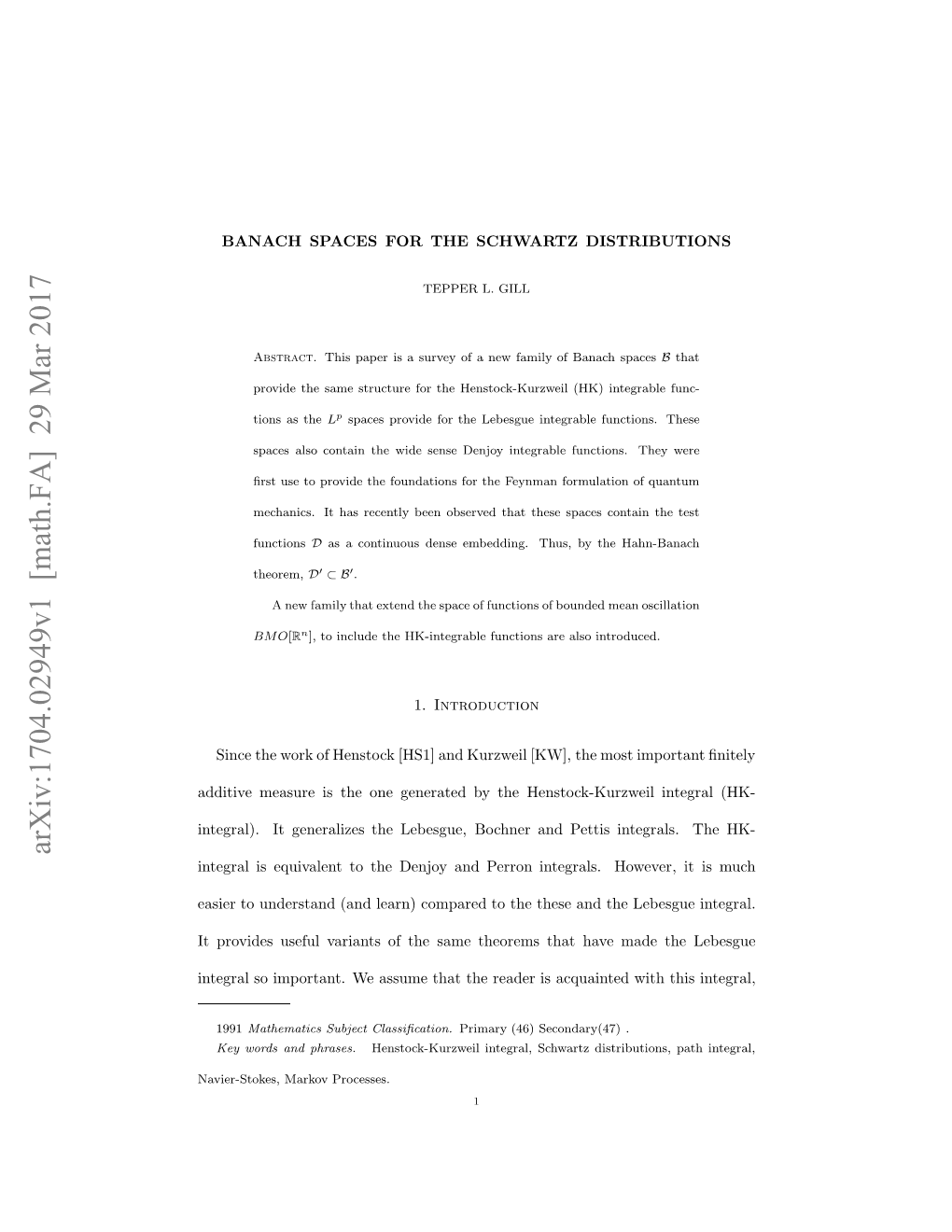 Banach Spaces for the Schwartz Distributions 3