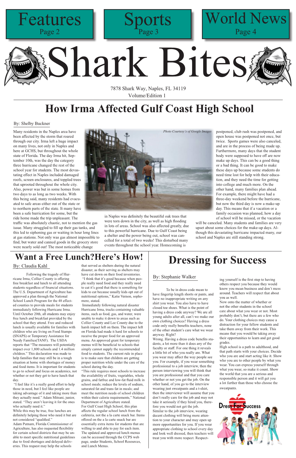 Features Sports World News Page 2 Page 3 Page 4 Shark Bites 7878 Shark Way, Naples, FL 34119 Volume/Edition 1 How Irma Affected Gulf Coast High School