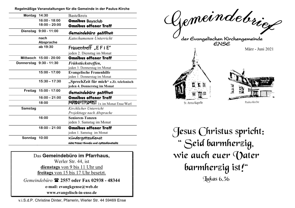 Jesus Christus Spricht: Sonntag 10:00 Kindergottesdienst Siehe Presse Hinweis Und Gottesdienstseite “ Seid Barmherzig, Das Gemeindebüro Im Pfarrhaus, Werler Str