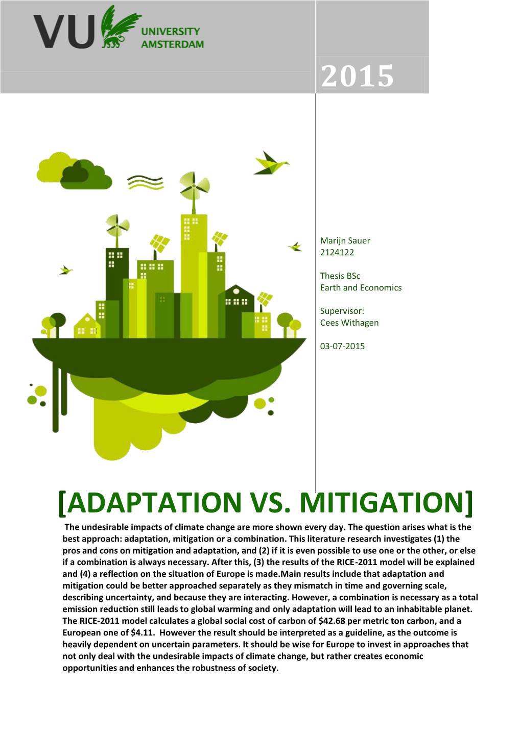 ADAPTATION VS. MITIGATION] the Undesirable Impacts of Climate Change Are More Shown Every Day