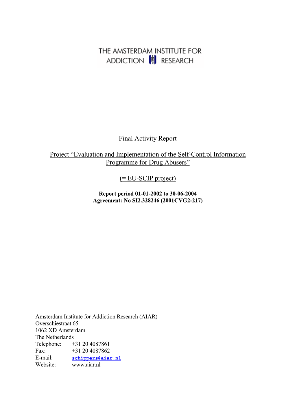 Evaluation and Implementation of the Self-Control Information Programme for Drug Abusers”