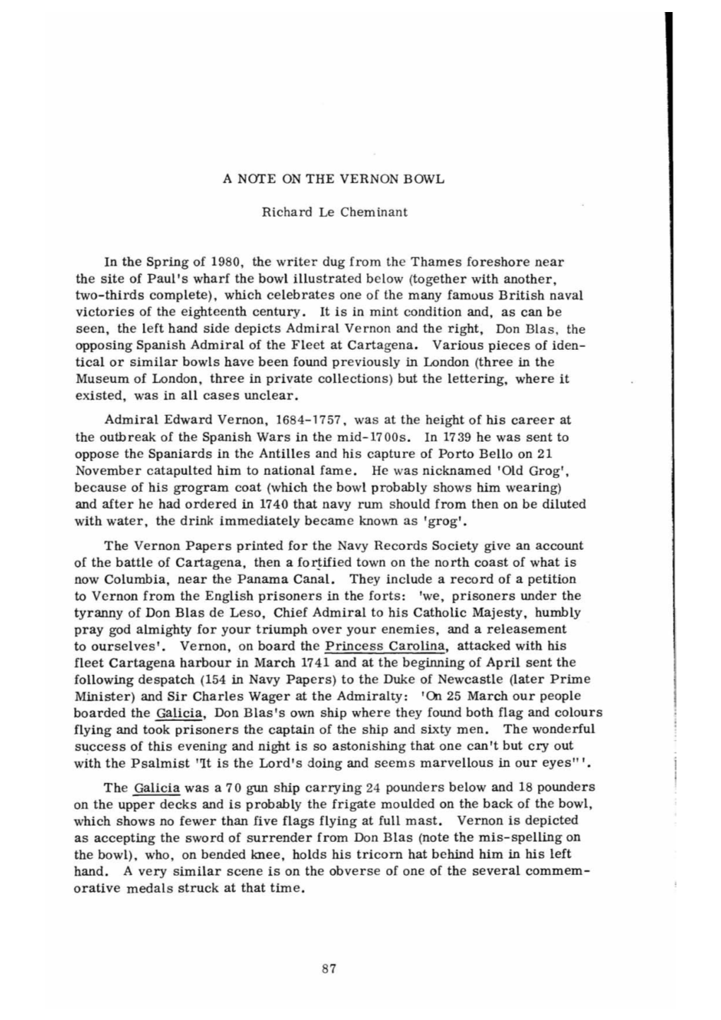 Richard Le Cheminant a Nare on the VERNON BOWL in the Spring of 1980, the Writer Dug from the Thames Foreshore Near the Site Of