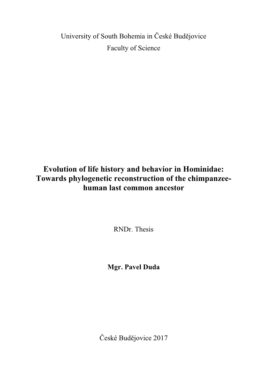 Evolution of Life History and Behavior in Hominidae: Towards Phylogenetic Reconstruction of the Chimpanzee- Human Last Common Ancestor