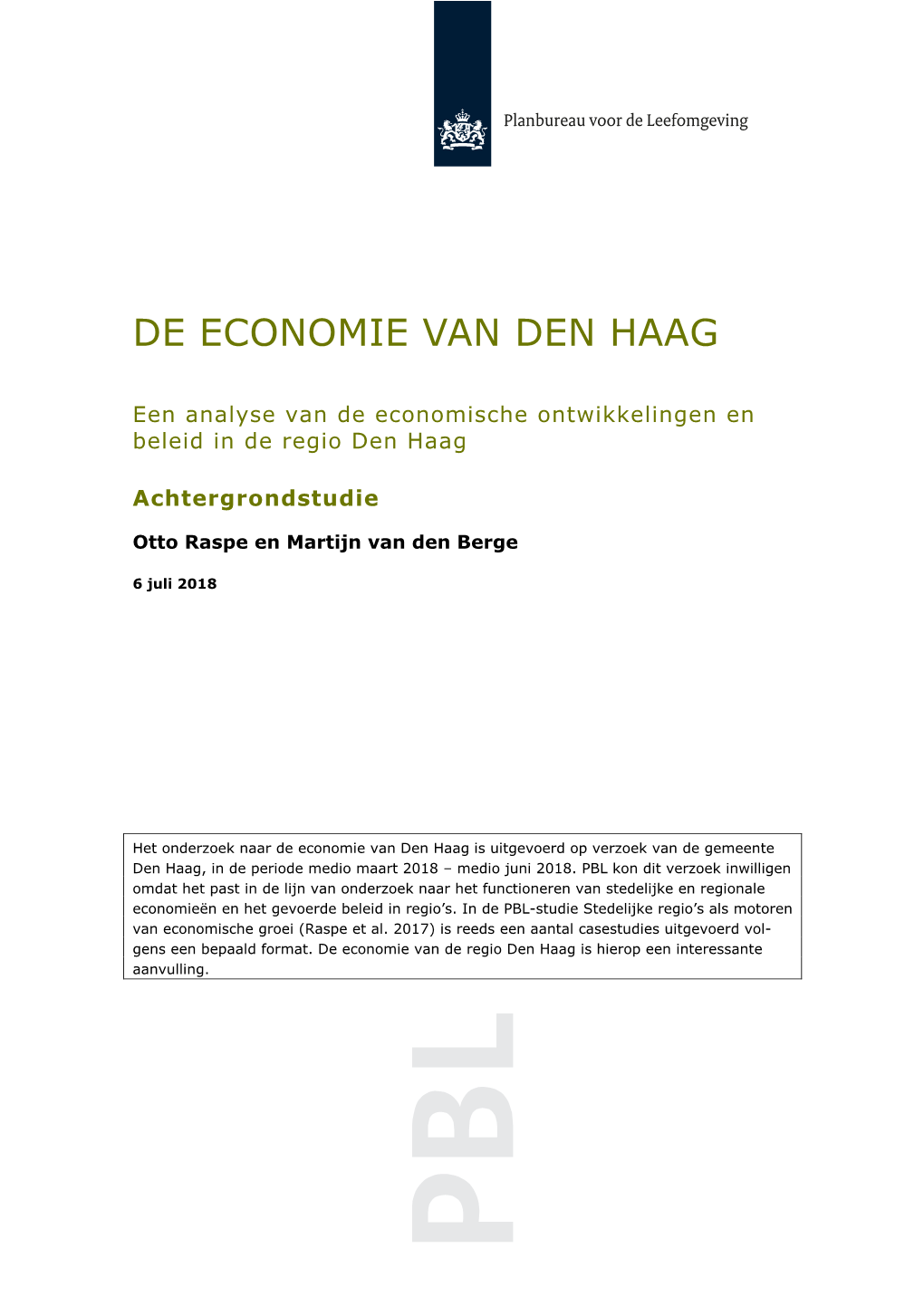 Onderzoek Naar De Economie Van Den Haag Is Uitgevoerd Op Verzoek Van De Gemeente Den Haag, in De Periode Medio Maart 2018 – Medio Juni 2018