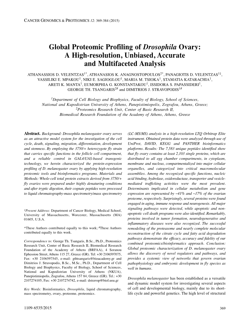 Global Proteomic Profiling of Drosophila Ovary: a High-Resolution, Unbiased, Accurate and Multifaceted Analysis ATHANASSIOS D