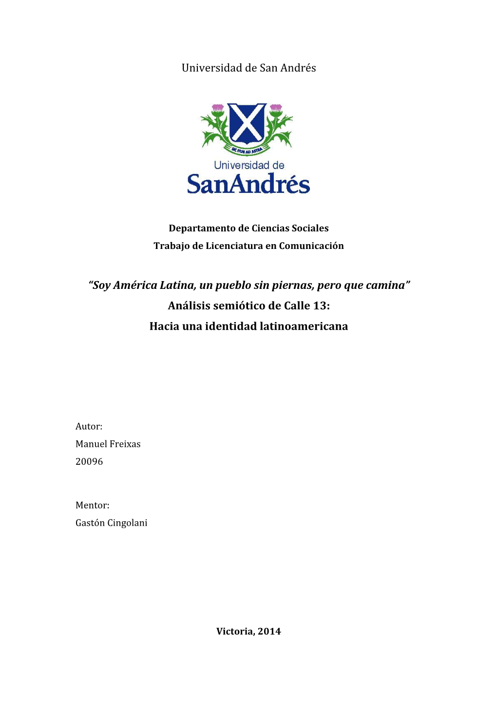 Análisis Semiótico De Calle 13: Hacia Una Identidad Latinoamericana