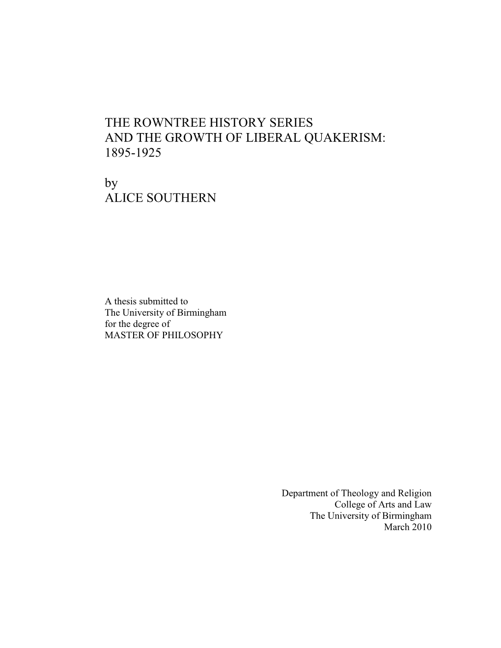 THE ROWNTREE HISTORY SERIES and the GROWTH of LIBERAL QUAKERISM: 1895-1925 by ALICE SOUTHERN